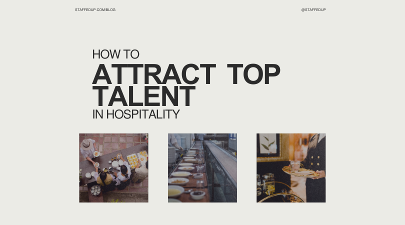 How to Attract Top Talent in Hospitality