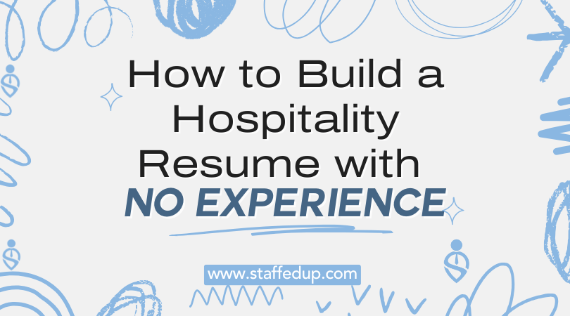 How to Write a Hospitality Resume with No Experience