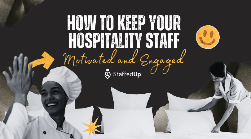 How to Keep Your Hospitality Staff Motivated and Engaged