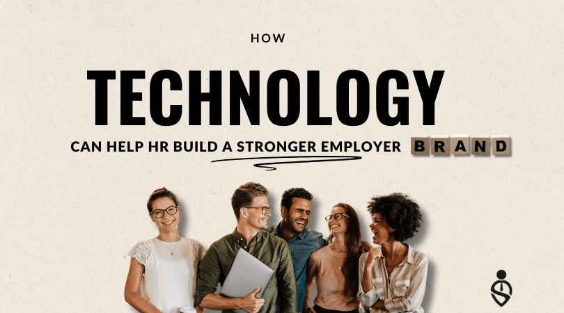 How Technology Can Help HR Build a Strong Employer Brand