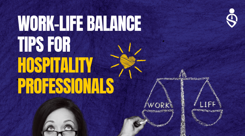 Work-Life Balance Tips for Hospitality Professionals