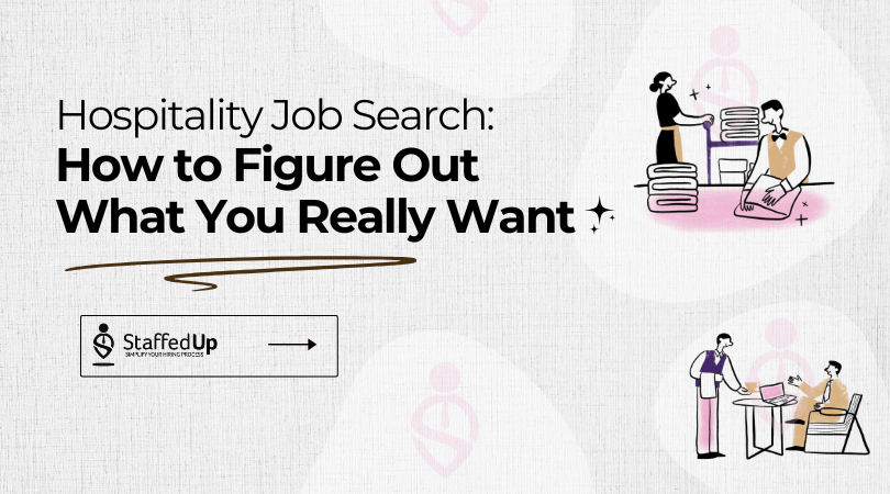 Hospitality Job Search How to Figure Out What You Really Want