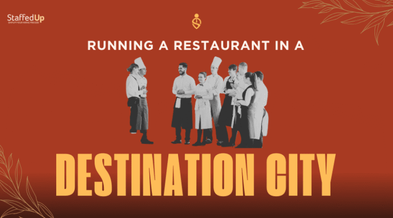 Running a Restaurant in a Destination City - StaffedUp - Streamlined ...
